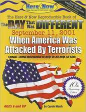 The Day That Was Different September 11, 2001 - 10th Anniversary Edition