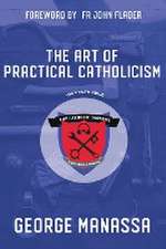 The Art of Practical Catholicism