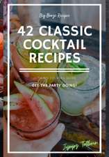 42 Classic Cocktail Recipes