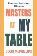 Masters at My Table