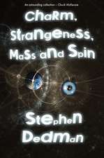 Charm, Strangeness, Mass and Spin