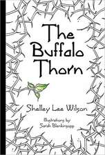 The Buffalo Thorn