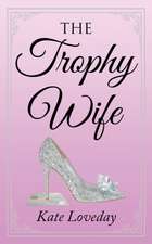 The Trophy Wife