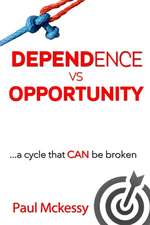 Dependance Vs Opportunity