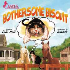 Bothersome Biscuit