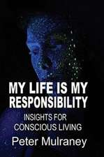 My Life is My Responsibility