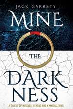 Mine the Darkness