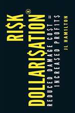 Risk Dollarisation®