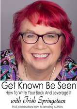 Get Known Be Seen with Trish Springsteen