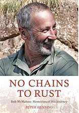 Henning, P: No Chains to Rust