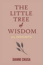 The Little Tree of Wisdom: 365 Insights