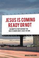 Parsons, B: Jesus Is Coming Ready Or Not