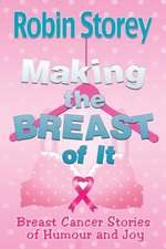 Making The Breast Of It