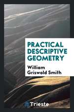 Practical Descriptive Geometry