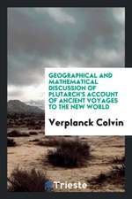 Geographical and Mathematical Discussion of Plutarch's Account of Ancient Voyages to the New World