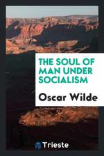 The Soul of Man Under Socialism