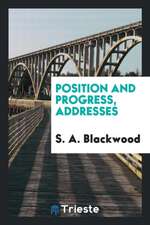 Position and Progress, Addresses