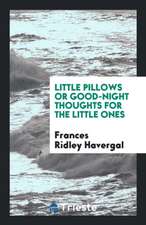 Little Pillows ...