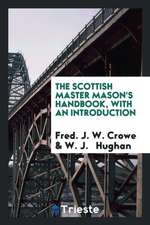 The Scottish Master Mason's Handbook