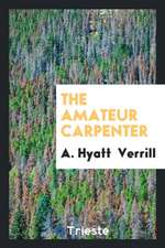 The Amateur Carpenter