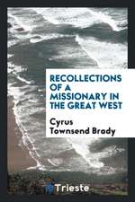 Recollections of a Missionary in the Great West