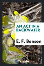 An ACT in a Backwater