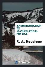 An Introduction to Mathematical Physics