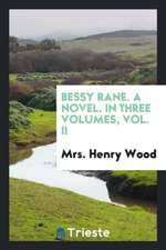 Bessy Rane. a Novel