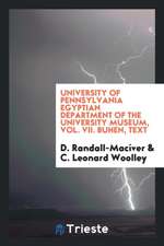 University of Pennsylvania Egyptian Department of the University Museum, Vol. VII. Buhen, Text