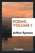 Poems, Volume 1