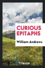 Curious Epitaphs