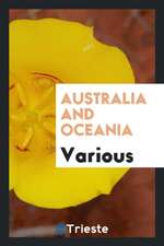 Australia and Oceania, Selected by F.D. Herbertson ..