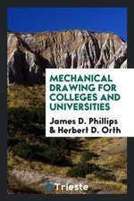 Mechanical Drawing for Colleges and Universities