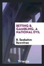 Betting & Gambling, a National Evil;