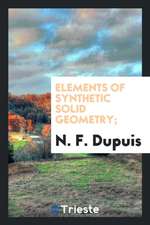 Elements of Synthetic Solid Geometry;