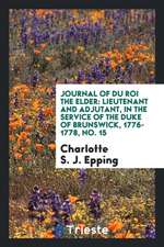 Journal of Du Roi the Elder: Lieutenant and Adjutant, in the Service of the Duke of Brunswick, 1776-1778, No. 15