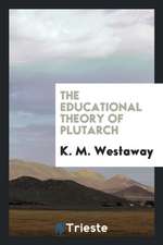 The Educational Theory of Plutarch