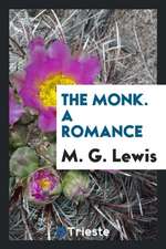 The Monk. a Romance