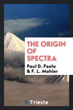 The Origin of Spectra