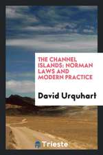 The Channel Islands: Norman Laws and Modern Practice