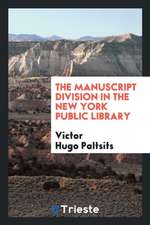 The Manuscript Division in the New York Public Library