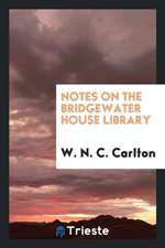 Notes on the Bridgewater House Library