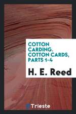 Cotton Carding. Cotton Cards, Parts 1-4