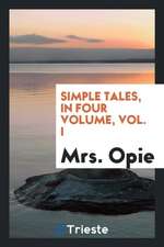 Simple Tales, in Four Volume, Vol. I