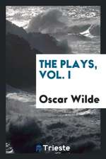 The Plays, Vol. I