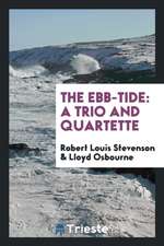 The Ebb-Tide: A Trio and Quartette