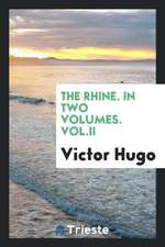 The Rhine. in Two Volumes. Vol.II