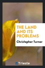 The Land and Its Problems