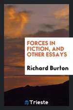 Forces in Fiction, and Other Essays