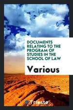 Documents Relating to the Program of Studies in the School of Law